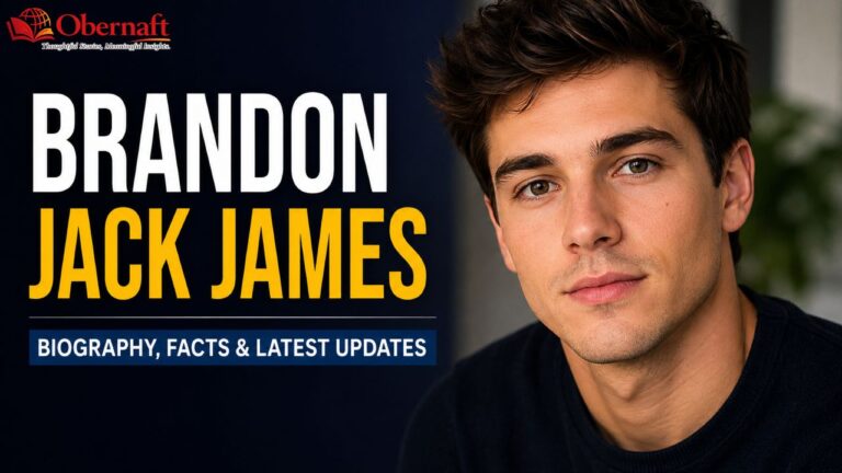Brandon Jack James: Biography, Career, Family, and Interesting Facts