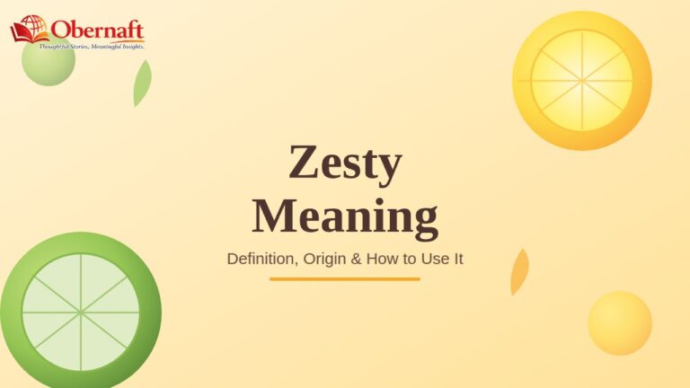 Zesty Meaning: What Does "Zesty" Really Mean?